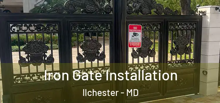  Iron Gate Installation Ilchester - MD