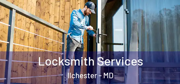  Locksmith Services Ilchester - MD