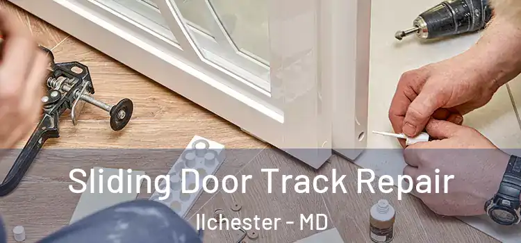  Sliding Door Track Repair Ilchester - MD